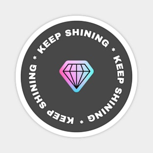 Diamond Shine Bright Magnet